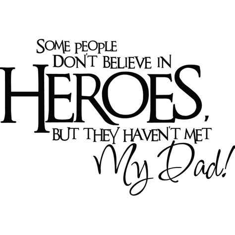 Some People Don T Believe In Heroes Quote Wall Sticker Decal World Of Wall Stickers