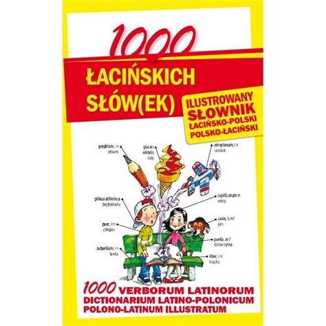 1000 łacińskich słów(ek) Ilustrowany słownik polsko-łaciński
