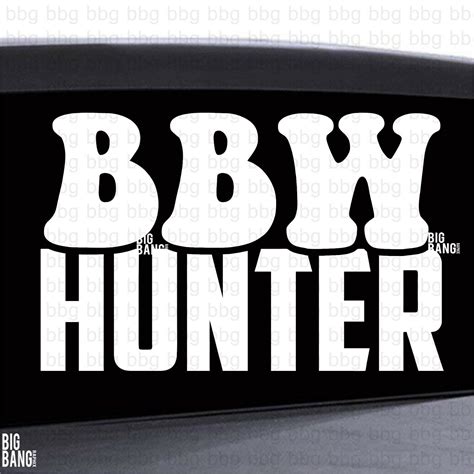 Bbw Hunter Vinyl Decal Sticker I Love Fat Phat Girls Plus Queen Size