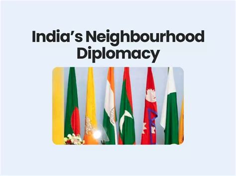 Indias Neighbourhood Diplomacy Civils360 Ias