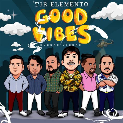 Play Later New Release Good Vibes Buenas Vibras By T3r Elemento