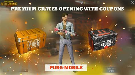 PUBG MOBILE Premium Crates Opening With Coupons YouTube