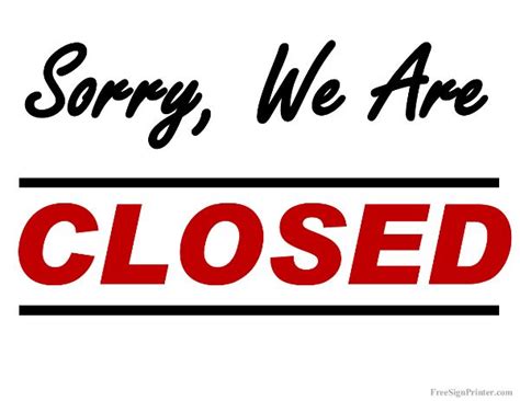 Printable Sorry We Are Closed Sign Sorry We Are Closed Closed Today
