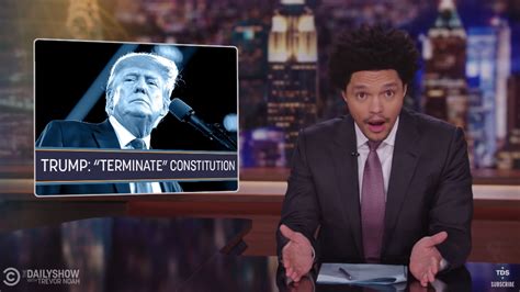 trevor noah takes on trump s attempt to terminate the constitution the new york times