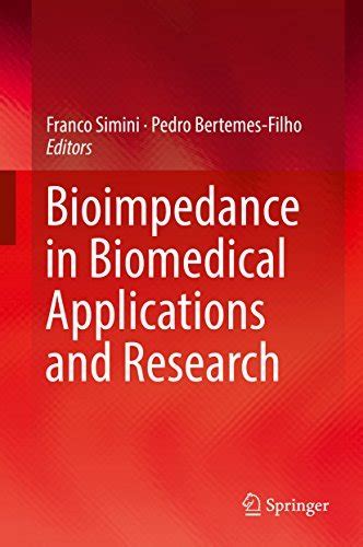 Bioimpedance In Biomedical Applications And Research By Franco Simini