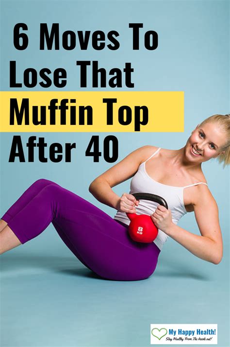 6 Moves To Lose That Muffin Top After 40 Exercise Workout Abs Workout