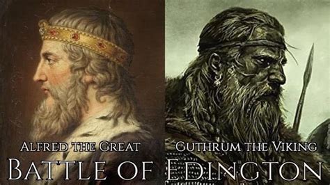 Alfred The Great Vs Guthrum The Viking Battle Of Edington 878