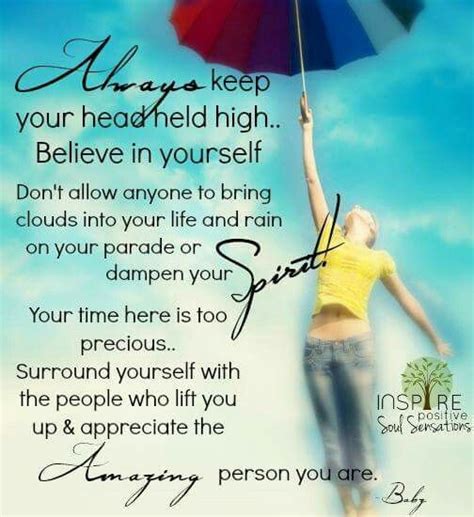 Always Keep Your Head Held High Inspirational Words Uplifting Quotes
