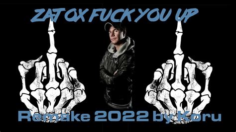 Zatox Fuck You Up Remake 2022 By Koru Youtube