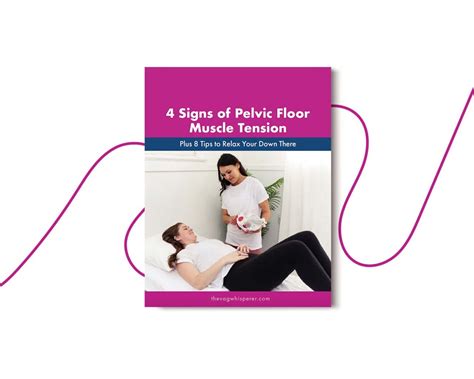 4 Signs Of Pelvic Floor Muscle Tension The Vagina Whisperer