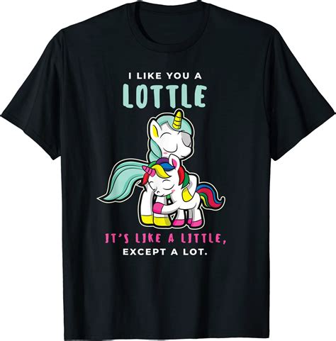 Funny I Like You A Lottle Unicorn T Shirt For Unicorn Girls