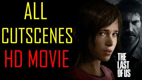 The Last Of Us All Cutscenes Hd Movie Ps3 All Cinematics Cutscene