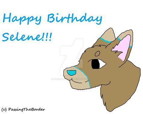 Happy Birthday Selene By Passingtheborder On Deviantart