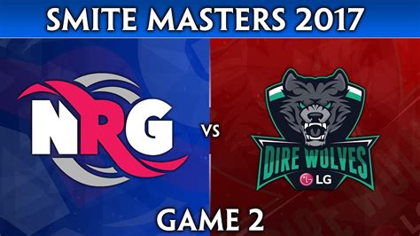Smite Masters 2017 Placement Round Nrg Esports Vs Lg Dire Wolves