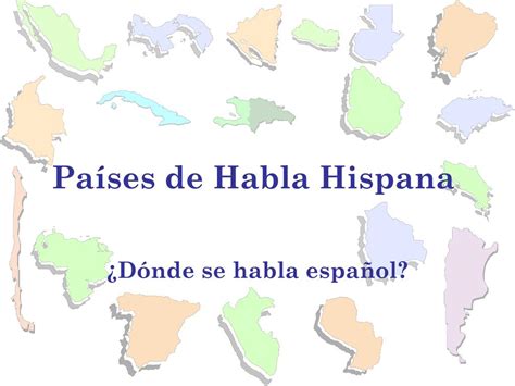 Ppt Países De Habla Hispana Powerpoint Presentation Free Download