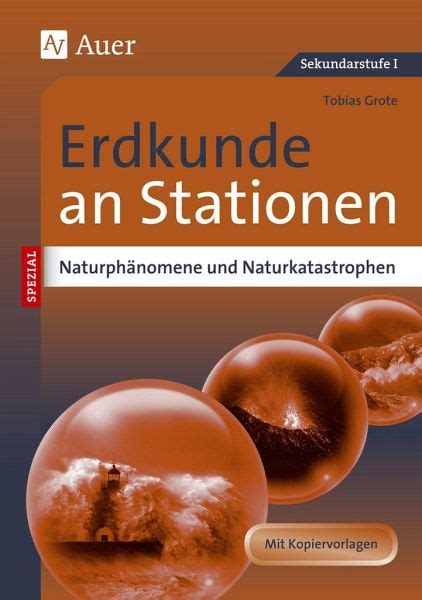 Naturphänomene und Naturkatastrophen an Stationen von Tobias Grote