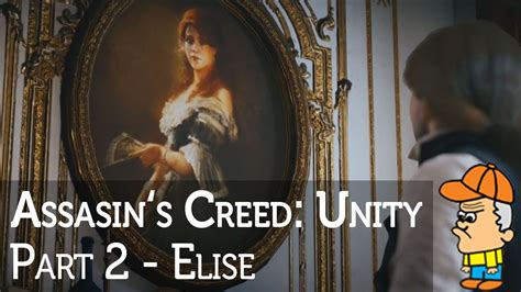 Assassin S Creed Unity Walkthrough Gameplay Part Elise Ac Unity