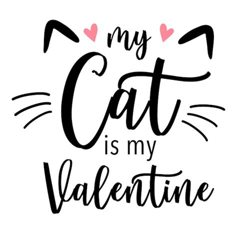 premium vector the inscription my cat is my valentine