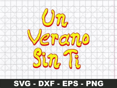 Un Verano Sin Ti SVG Cricut DXF PNG Vector | Vectorency