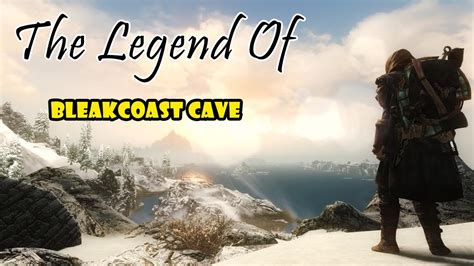 Skyrim The Legend Of Bleakcoast Cave Easter Egg Youtube