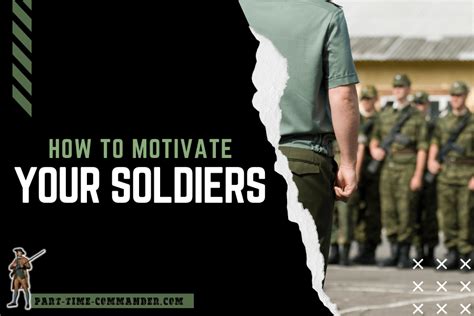 How To Motivate Your Soldiers 10 Things Army Leaders Can Do