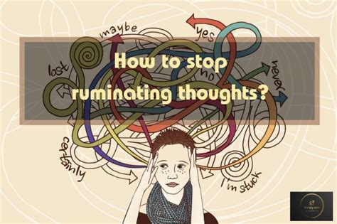 Rumination Tips To Stop Repetitive Or Ruminating Thoughts