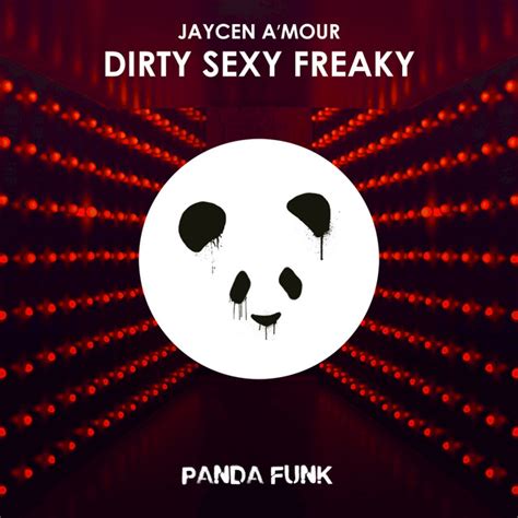 Dirty Sexy Freaky Single By Jaycen Amour Spotify