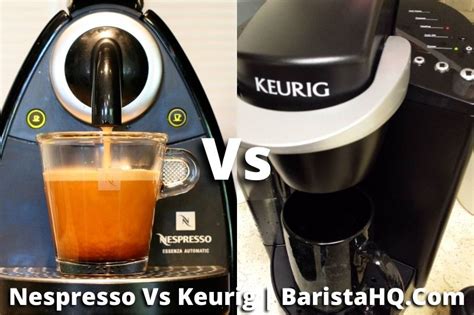 nespresso vs keurig the ultimate brewing machine battle