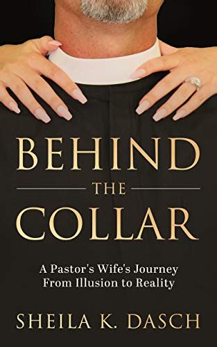 Behind The Collar A Pastors Wifes Journey From Illusion To Reality