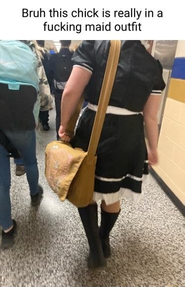 Bruh This Chick Is Really In Fucking Maid Outfit Ifunny
