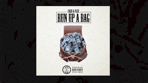Cash And Flex Run Up A Bag Official Audio Youtube