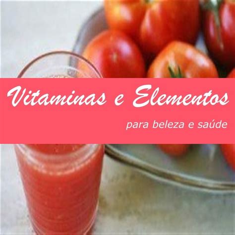 Benefícios do suco de suco ou de tomate Vitaminas e Alimentos