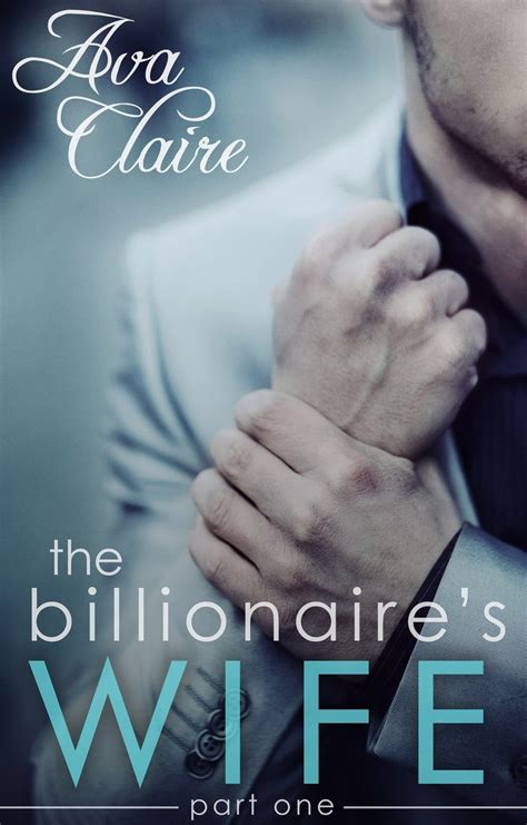 Read The Billionaires Wife The Billionaires Wife Series Part One Online By Ava Claire Books