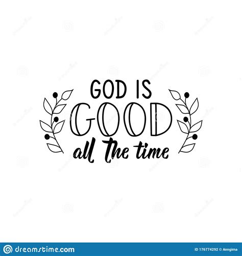 God Is Good All Time Lettering Calligraphy Vector Ink Illustration