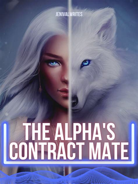 Read The Alpha Contract Mate Jenivalenyia Webnovel