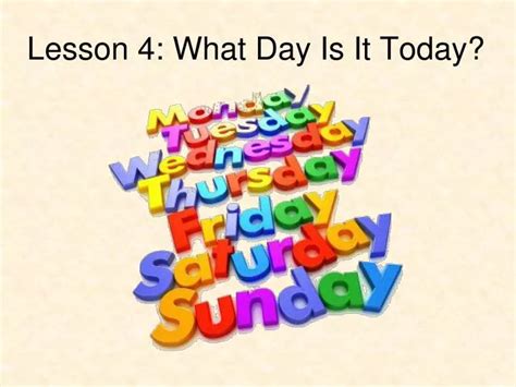 Ppt Lesson 4 What Day Is It Today Powerpoint Presentation Free