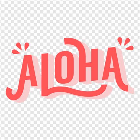 Aloha Png Transparent Images Download Png Packs