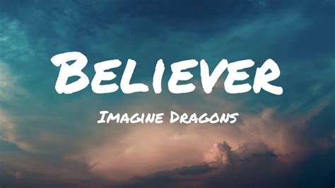 Believer Lyrics Imagine Dragons The Lyric Channel Youtube