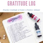 How To Start A Gratitude Log And Feel Thankful Everyday