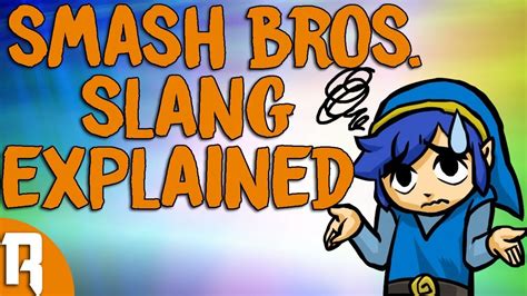Smash Slang Explained Meleesmash4ultimate Youtube