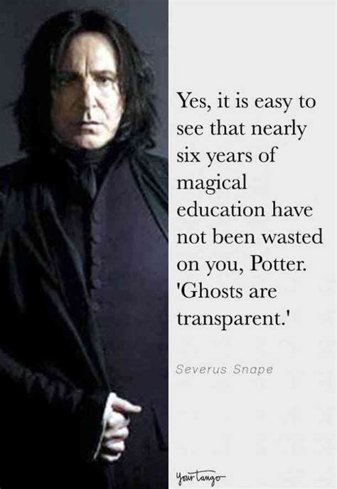 15 Of The Best Snape Quotes From Harry Potter Snape Quotes Harry Potter Quotes Sassy Harry