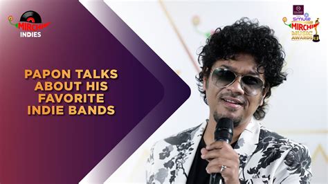 Papon Talks About His Favorite Indie Bands At Smule Mirchi Music Awards 2022 Youtube