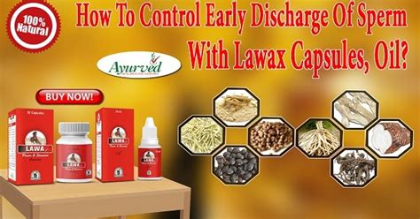 How To Control Early Discharge Of Sperm With Lawax Capsules Oil