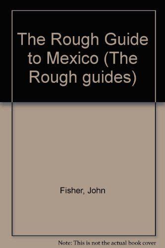 The Rough Guide To Mexico The Rough Guides By John Fisher Ebay