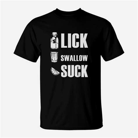 lick swallow suck tequila lover t shirt thetio