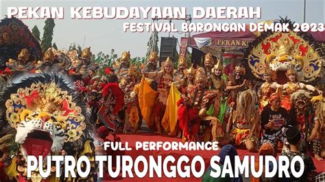 Terbaru Full Perform Putro Turonggo Samudro Pekan Kebudayaan Daerah