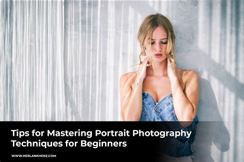 Tips For Mastering Portrait Photography Techniques For Beginners