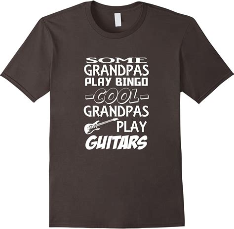 Some Grandpas Play Bingo Funny Guitar Grandpa T Shirt B