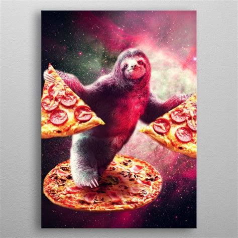 Funny Space Sloth Pizza Poster By Random Galaxy Displate Poster