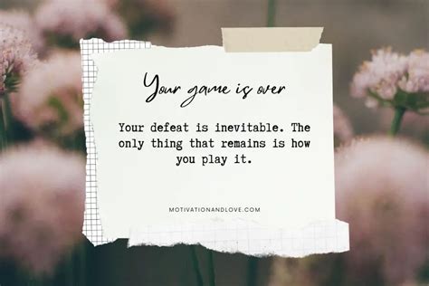 Your Game Is Over Quotes Motivation And Love